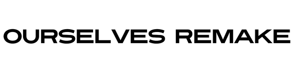 OURSELVESREMAKE
